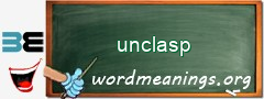 WordMeaning blackboard for unclasp